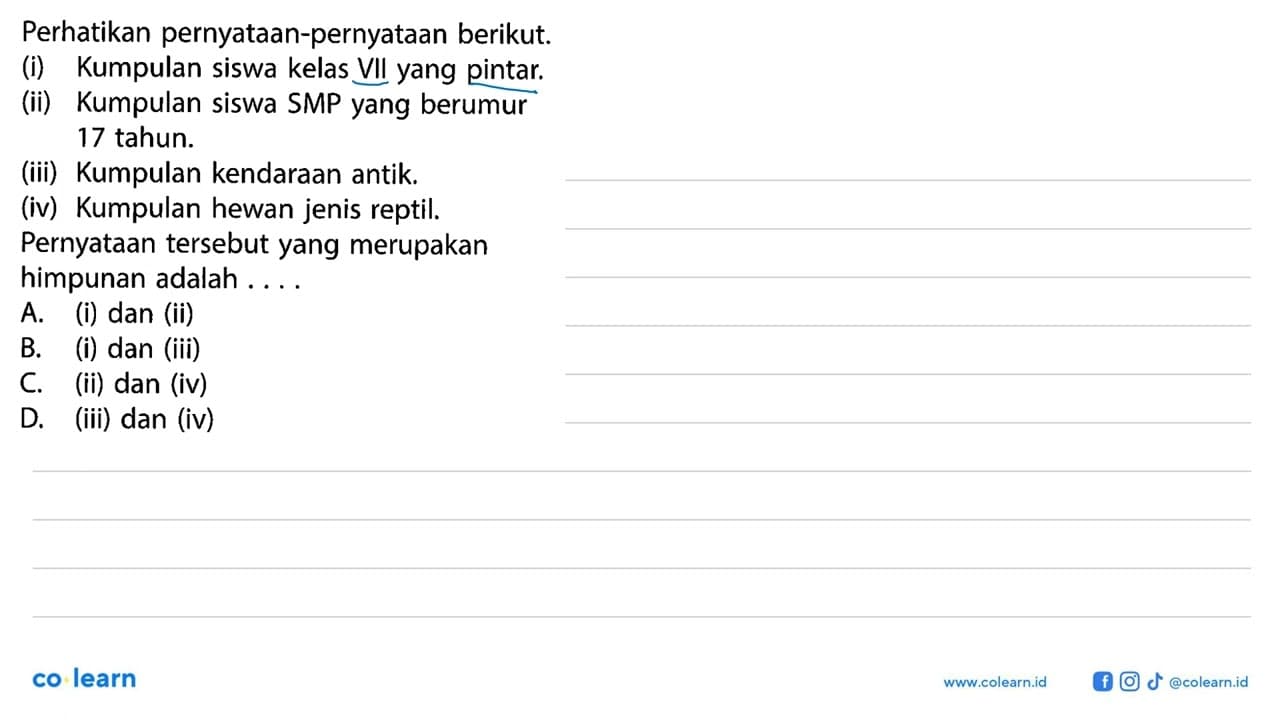 Perhatikan pernyataan-pernyataan berikut: (i) Kumpulan