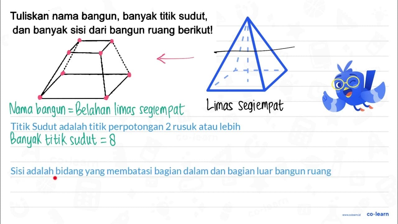 Tuliskan nama bangun, banyak titik sudut, dan banyak sisi