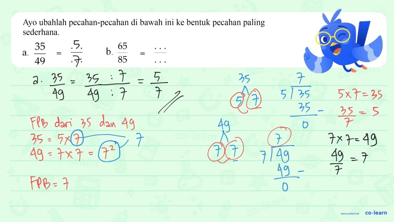 a. 35/49=.../... b. 65/85=.../...