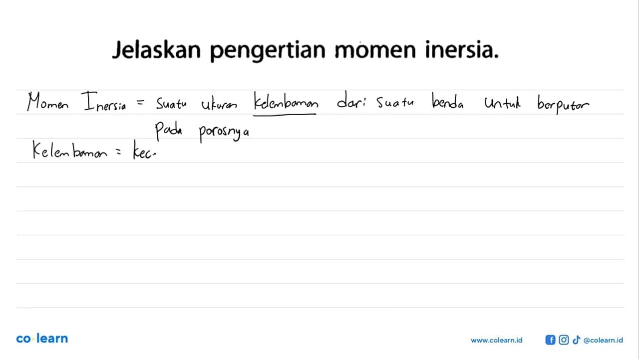 Jelaskan pengertian momen inersia.