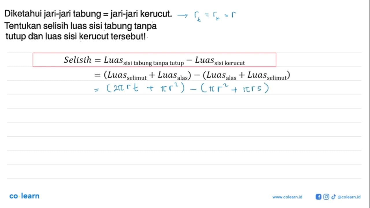 Diketahui jari-jari tabung = jari-jari kerucut.Tentukan