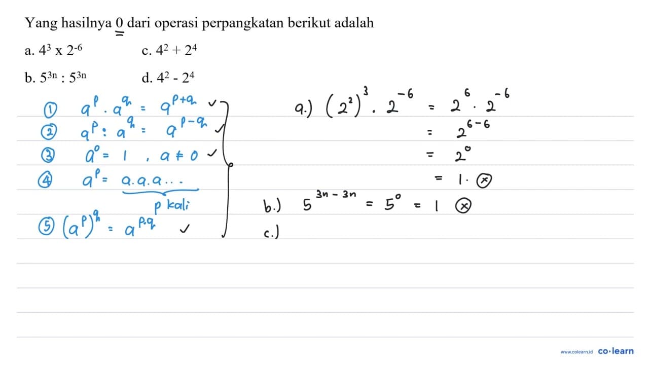 Yang hasilnya 0 dari operasi perpangkatan berikut adalah...