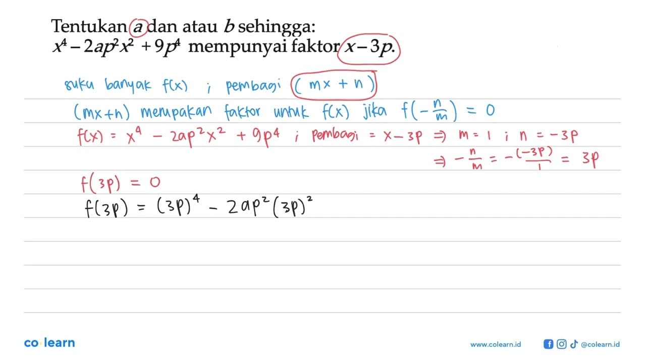 Tentukan a dan atau b sehingga: x^4-2ap^2 x^2+9p^4