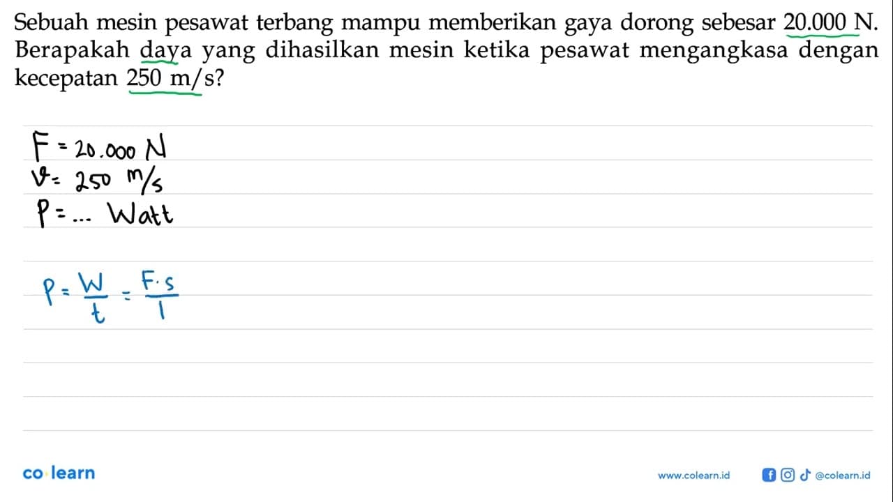 Sebuah mesin pesawat terbang mampu memberikan gaya dorong