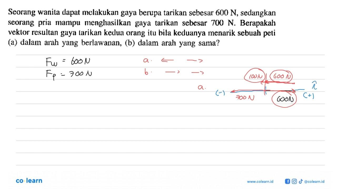 Seorang wanita dapat melakukan gaya berupa tarikan sebesar