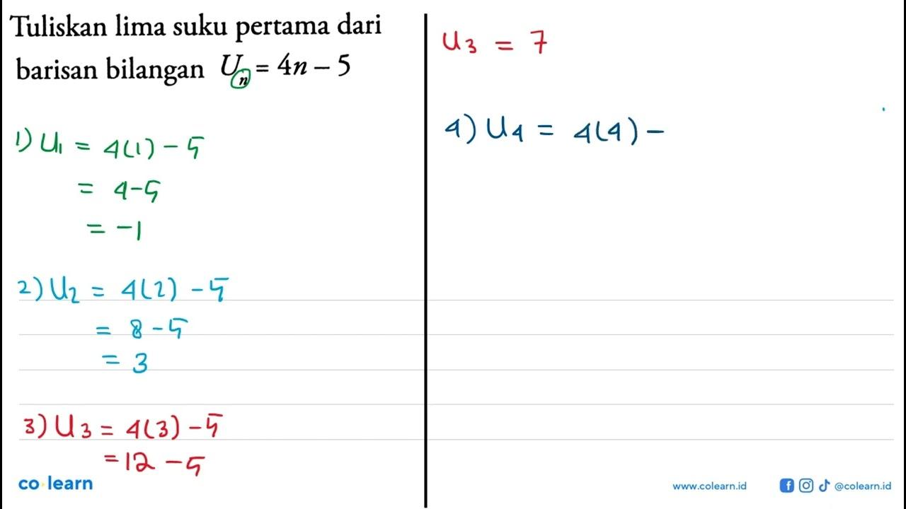 Tuliskan lima suku pertama dari barisan bilangan Un=4n-5