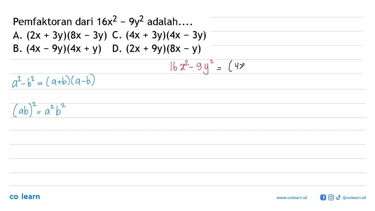 Pemfaktoran dari 16x^2-9y^2 adalah.....