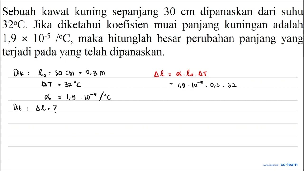 Sebuah kawat kuning sepanjang 30 cm dipanaskan dari suhu 32