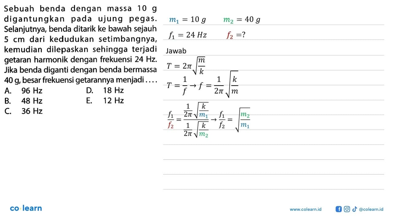 Sebuah benda dengan massa 10 g digantungkan pada ujung