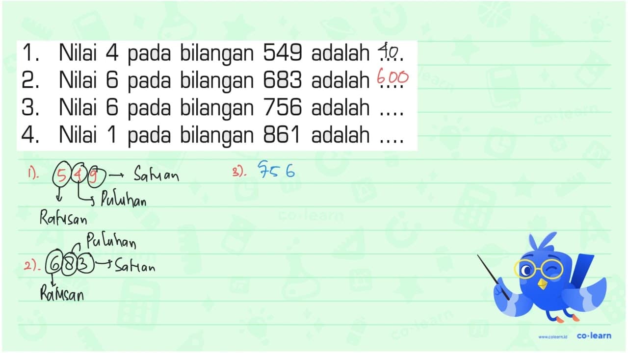 1. Nilai 4 pada bilangan 549 adalah .... 2. Nilai 6 pada