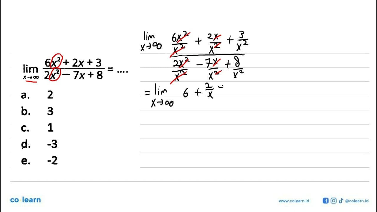 lim x->tak hingga (6x^2+2x+3)/(2x^2-7x+8)=