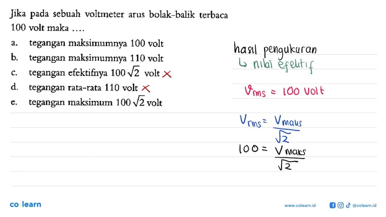 Jika pada sebuah voltmeter arus bolak-balik terbaca 100