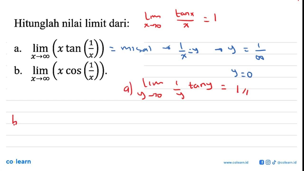 Hitunglah nilai limit dari: a. limit x mendekati tak hingga