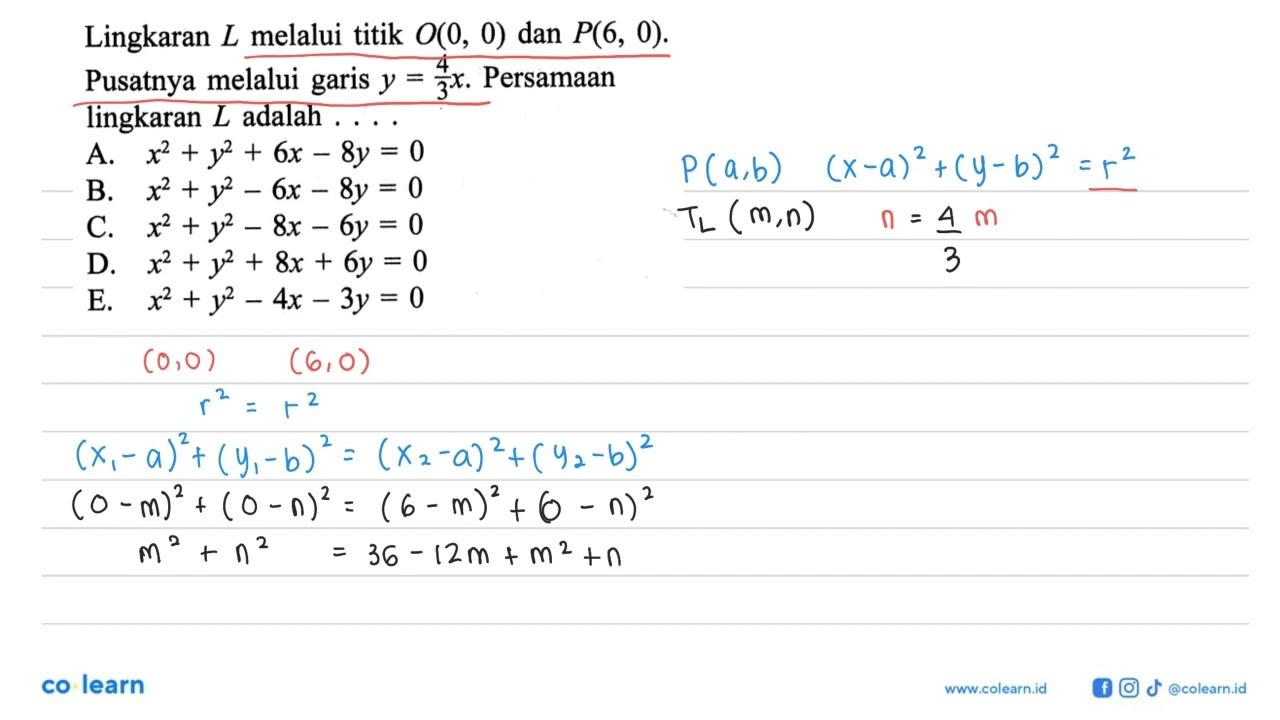 Lingkaran L melalui titik O(0,0) dan P(6,0) . Pusatnya