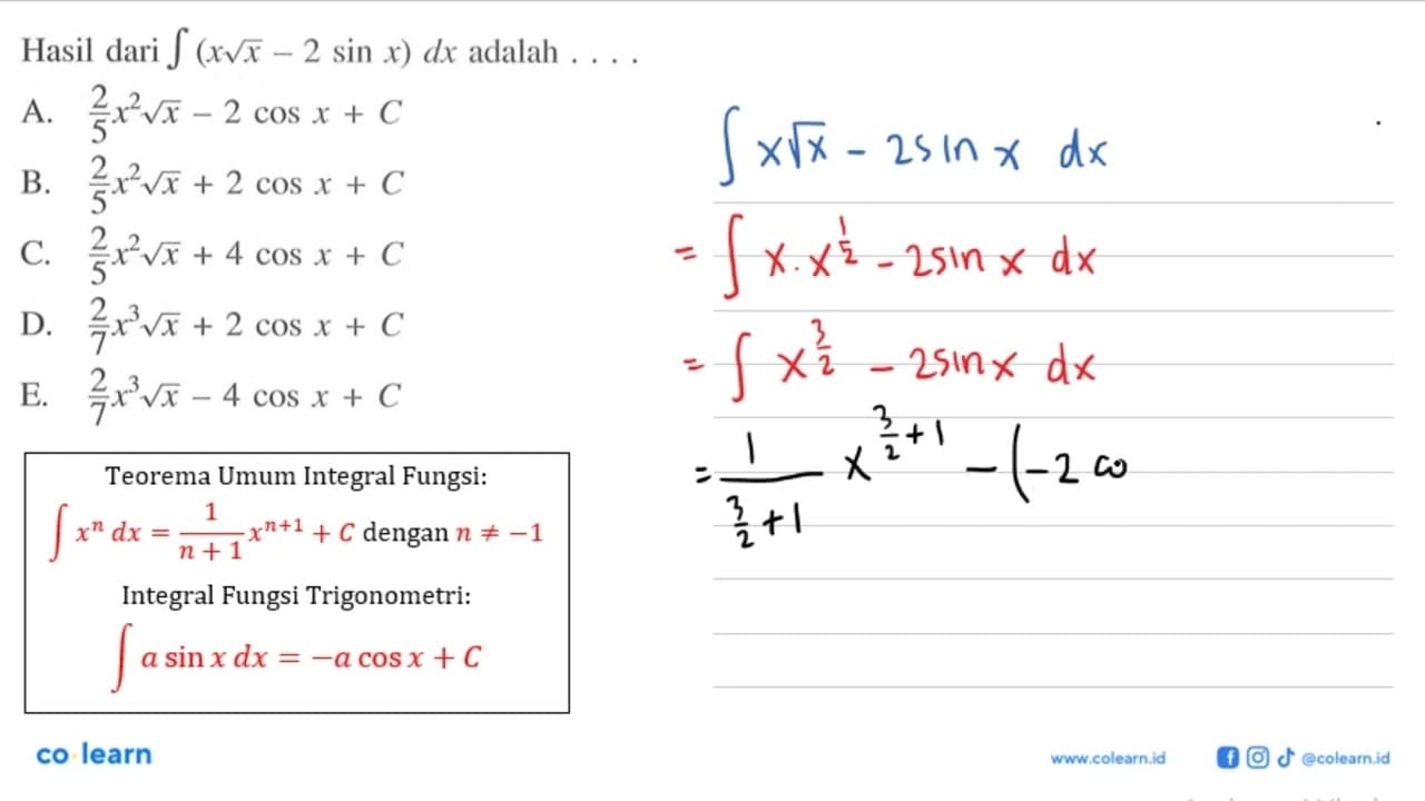 Hasil dari integral(x akar(x)-2 sin x) dx adalah....