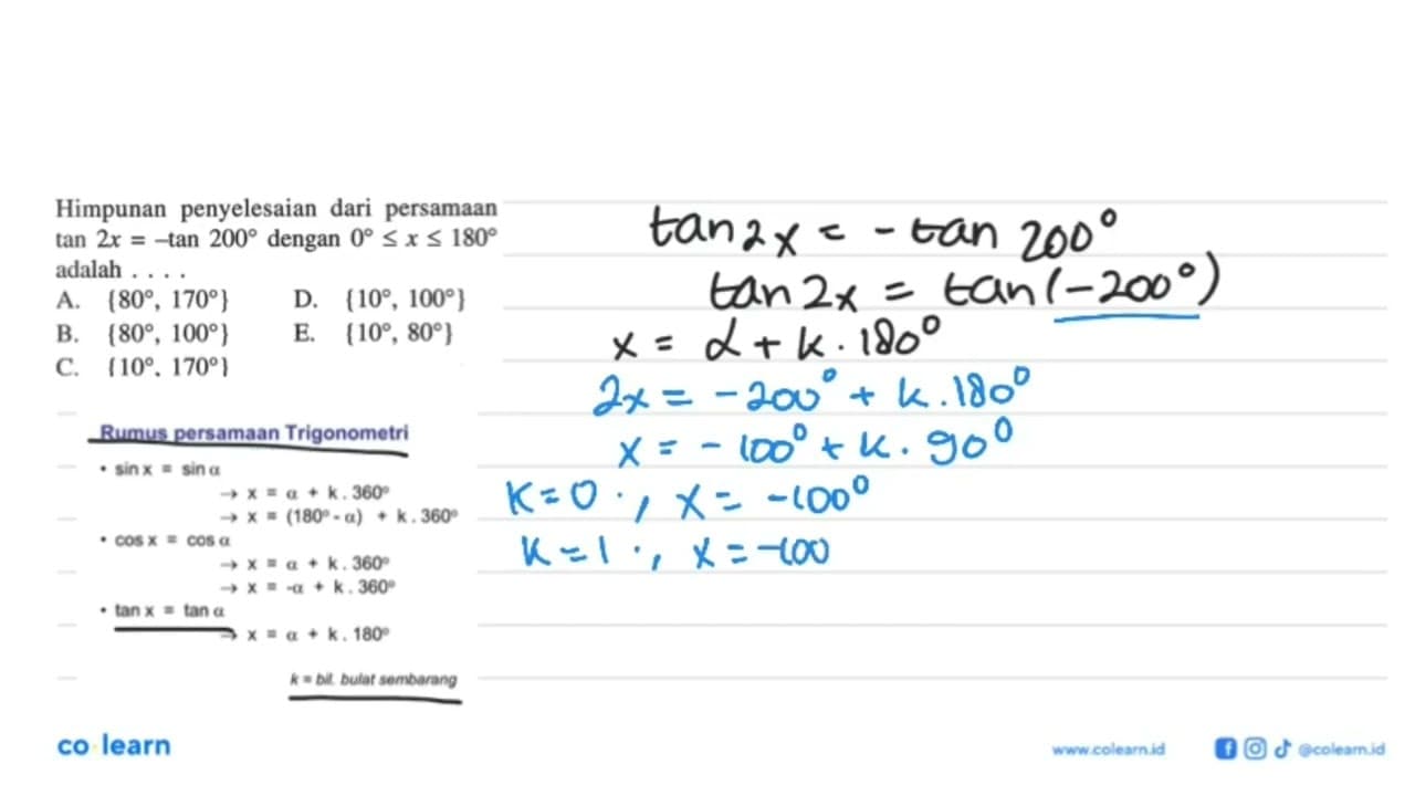 Himpunan penyelesaian dari persamaan tan 2x=-tan 200 dengan