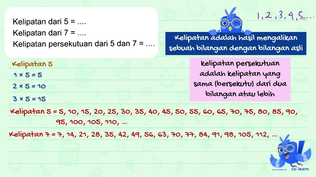 Kelipatan dari 5=... Kelipatan dari 7=... Kelipatan