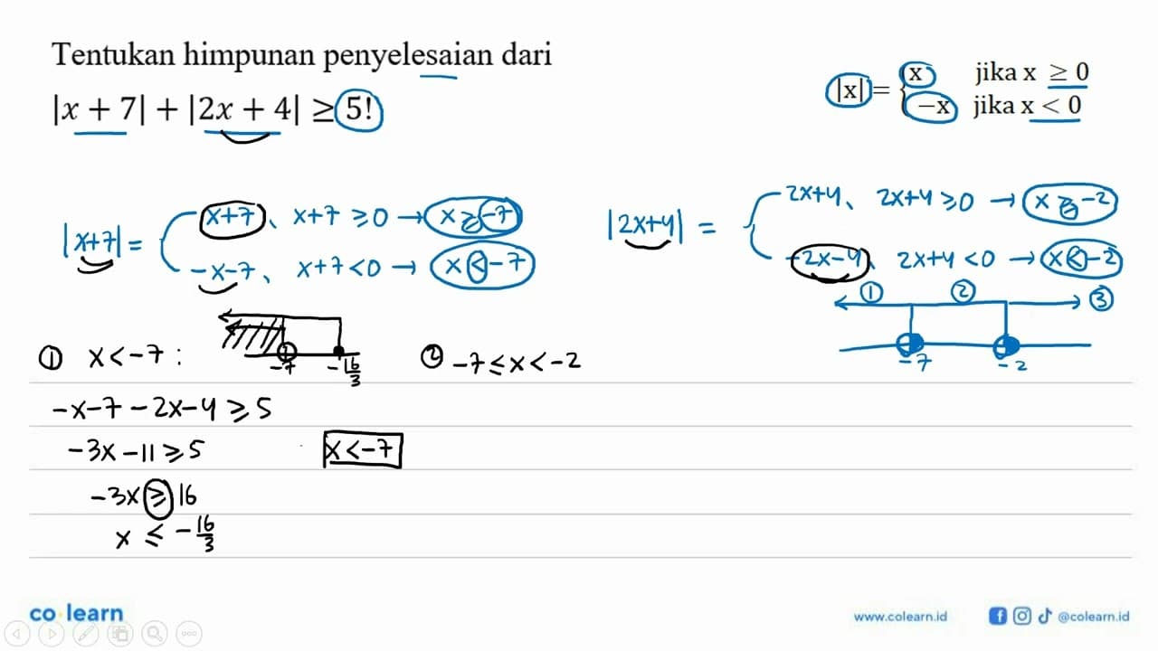 Tentukan himpunan penyelesaian dari |x+7|+|2x+4|>=5!