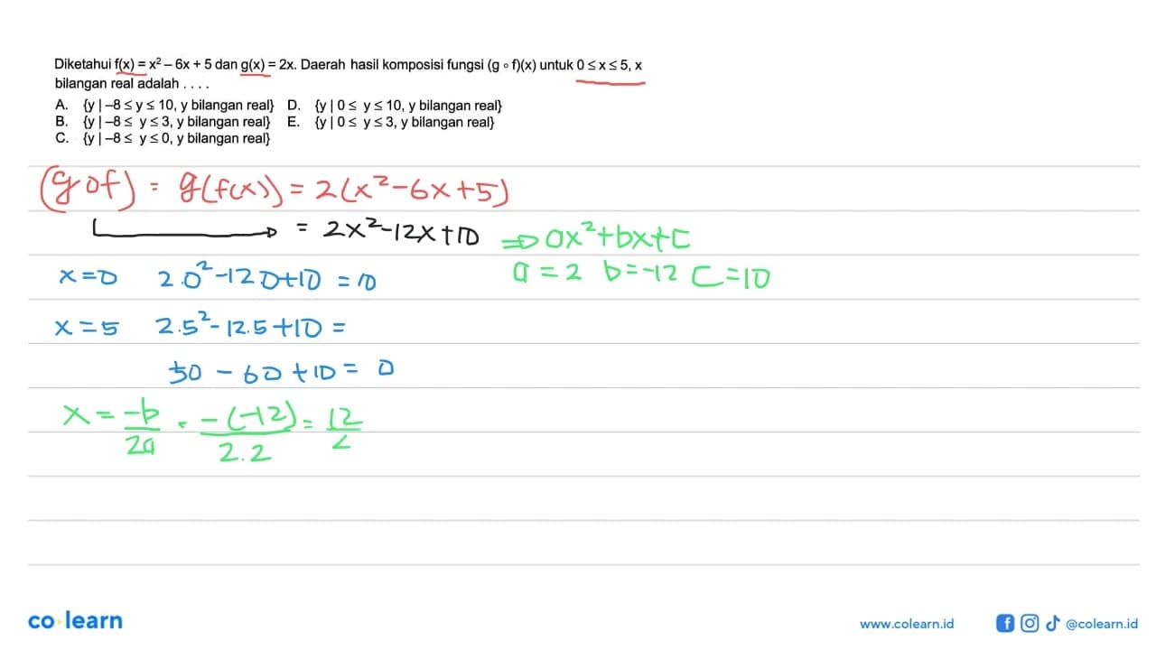 Diketahui f(x)=x^2-6x+5 dan g(x)=2x. Daerah hasil komposisi