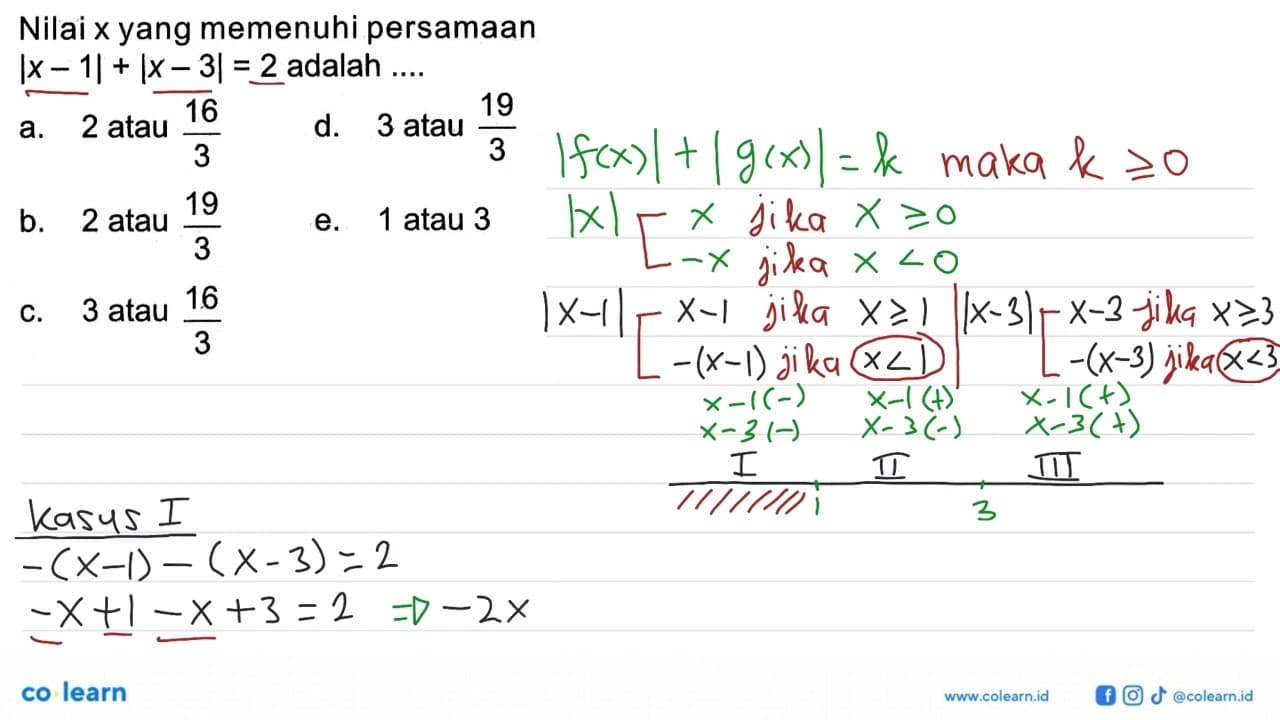 Nilai x yang memenuhi persamaan |x-1|+|x-3|=2 adalah