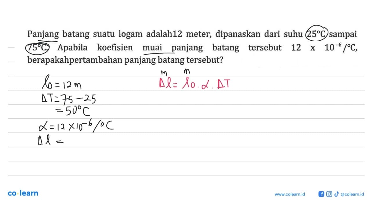 Panjang batang suatu logam adalah12 meter, dipanaskan dari