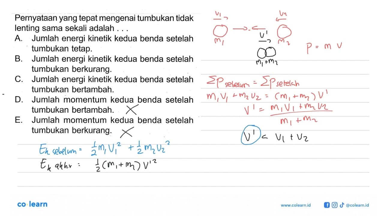 Pernyataan yang tepat mengenai tumbukan tidak lenting sama