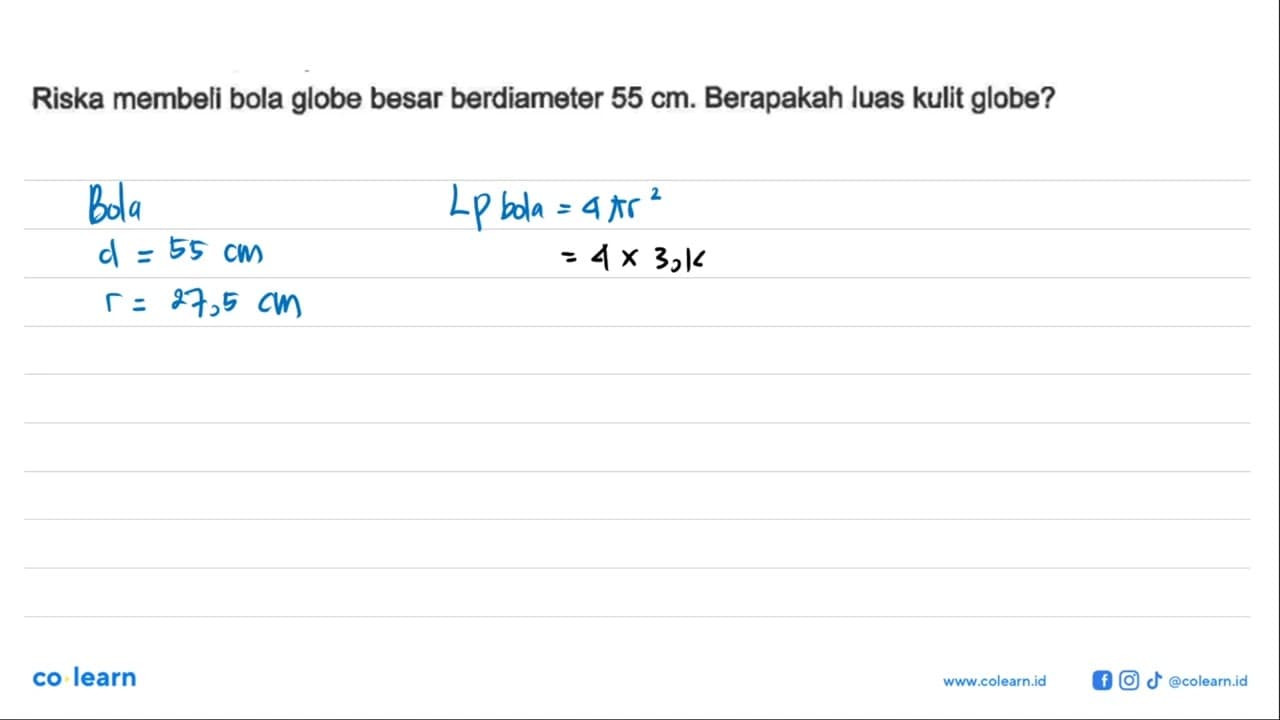 Riska membeli bola globe besar berdiameter 55 cm. Berapakah