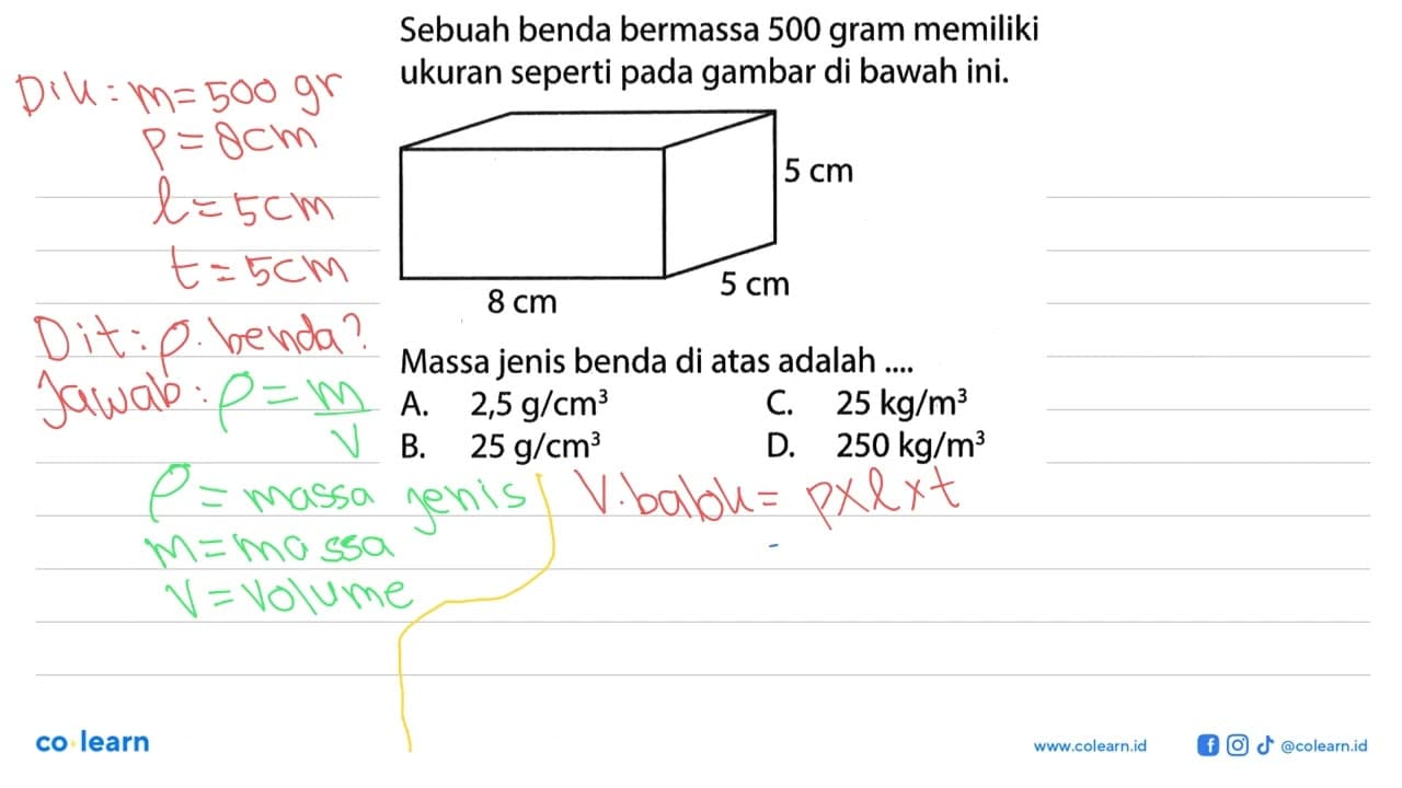 Sebuah benda bermassa 500 gram memiliki ukuran seperti pada