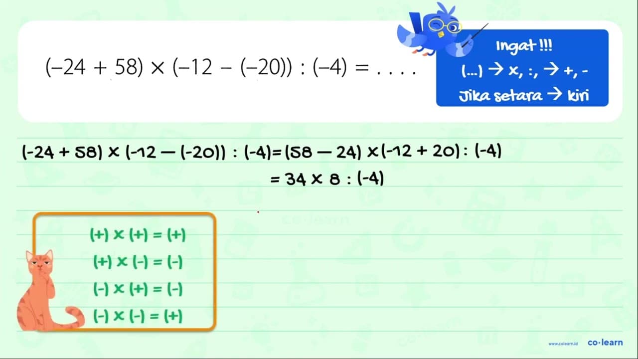 (-24+58) x (-12-(-20)):(-4)= ....