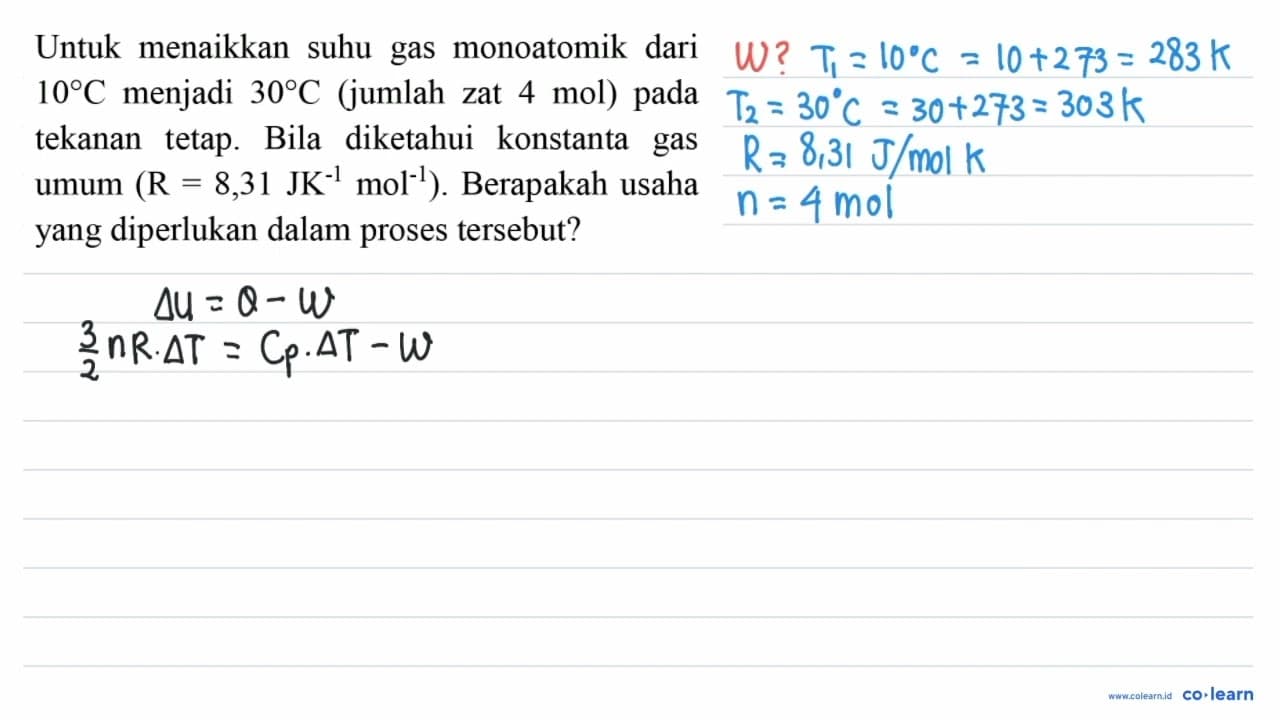 Untuk menaikkan suhu gas monoatomik dari 10 C menjadi 30 C