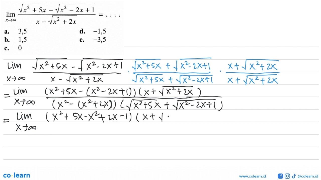 lim x mendekati tak hingga (akar(x^2 + 5x) - akar(x^2 - 2x