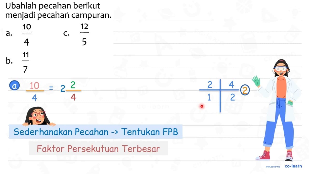 Ubahlah pecahan berikut menjadi pecahan campuran. a.