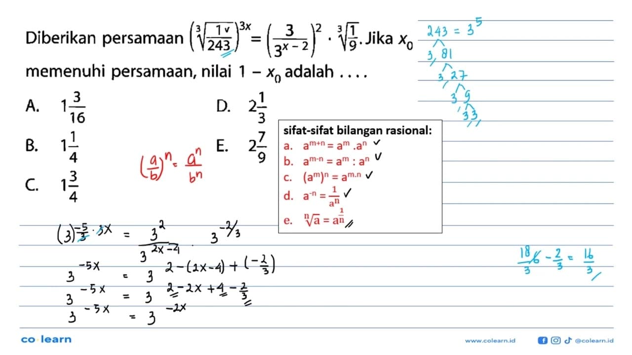 Diberikan persamaan ((1/243)^(1/3))^(3x) = (3/(3^(x-2)))^2