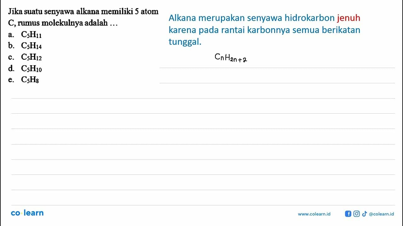 Jika suatu senyawa alkana memiliki 5 atom C, rumus