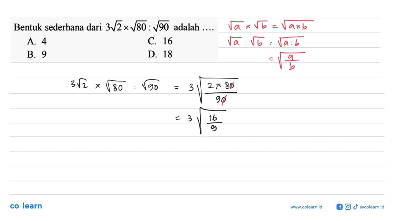 Bentuk sederhana dari 3akar(2) x akar(80) : akar(90) adalah