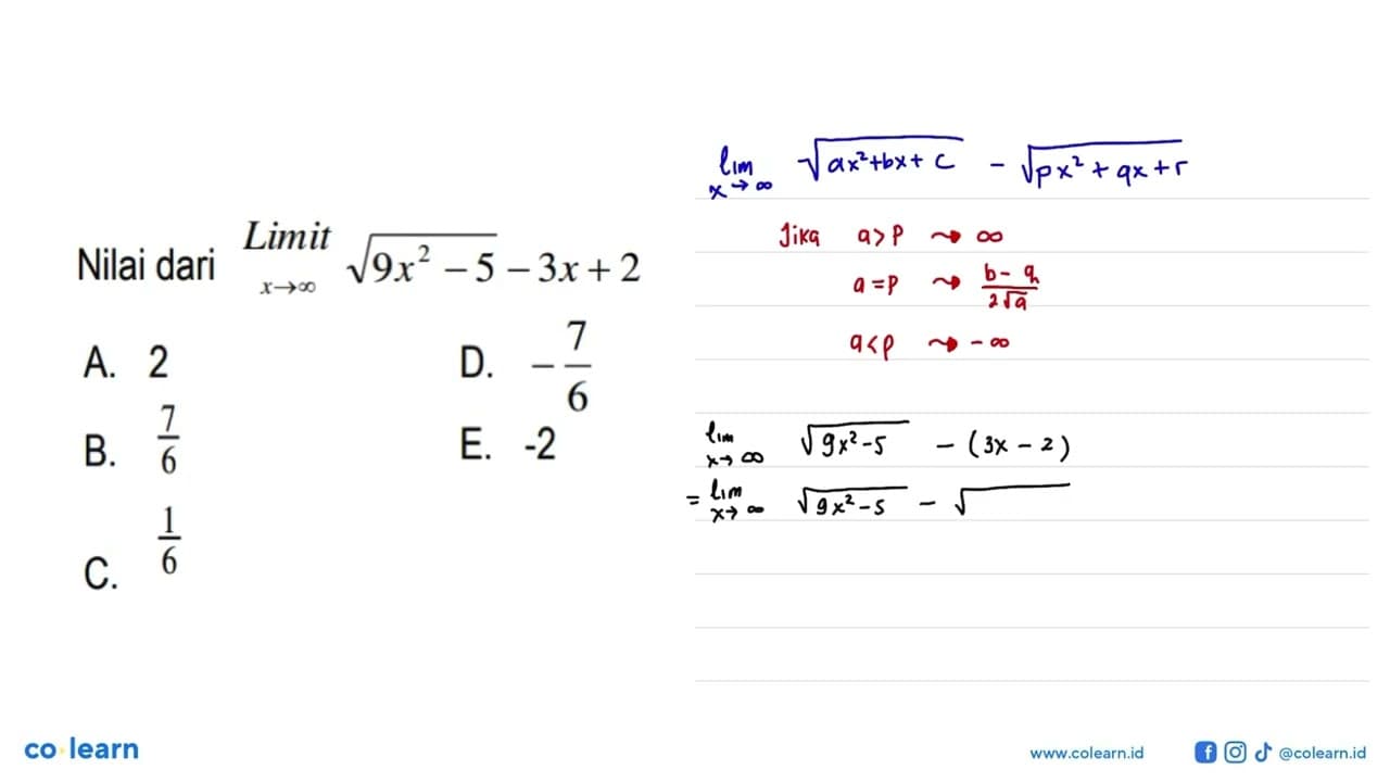 Nilai dari Limit x->tak hingga (akar(9x^2-5)-3x+2)