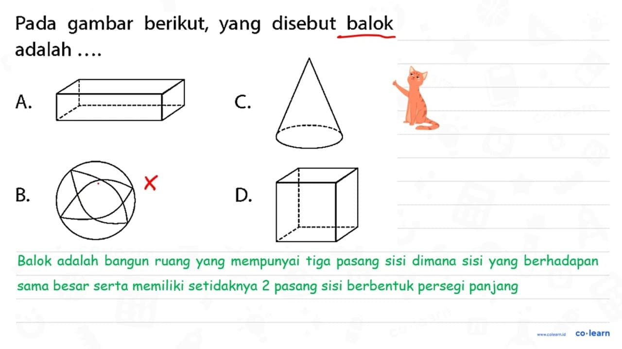 Pada gambar berikut, yang disebut balok adalah .... A.