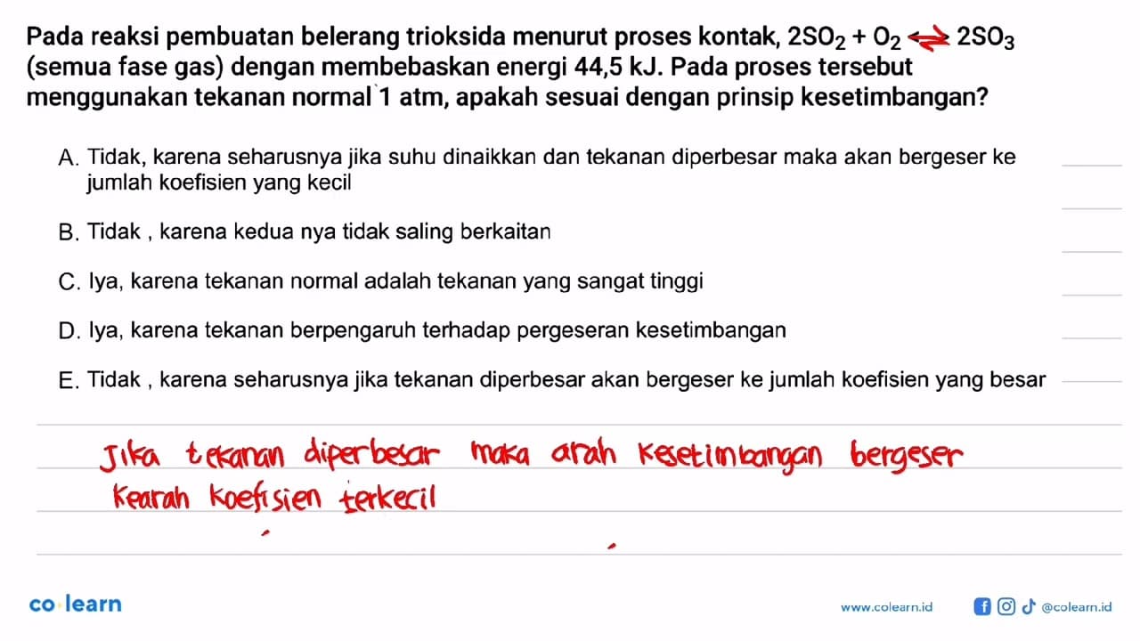 Pada reaksi pembuatan belerang trioksida menurut proses