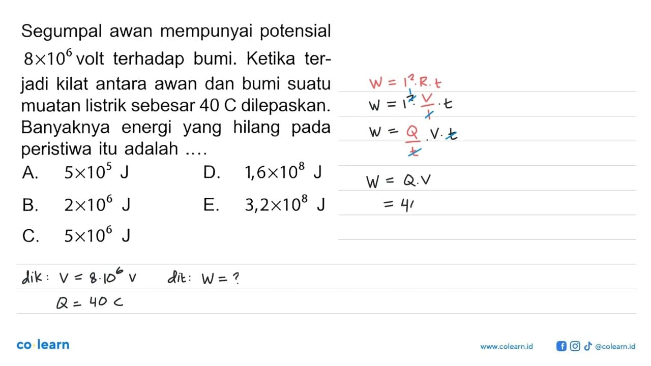 Segumpal awan mempunyai potensial 8x106volt terhadap bumi: