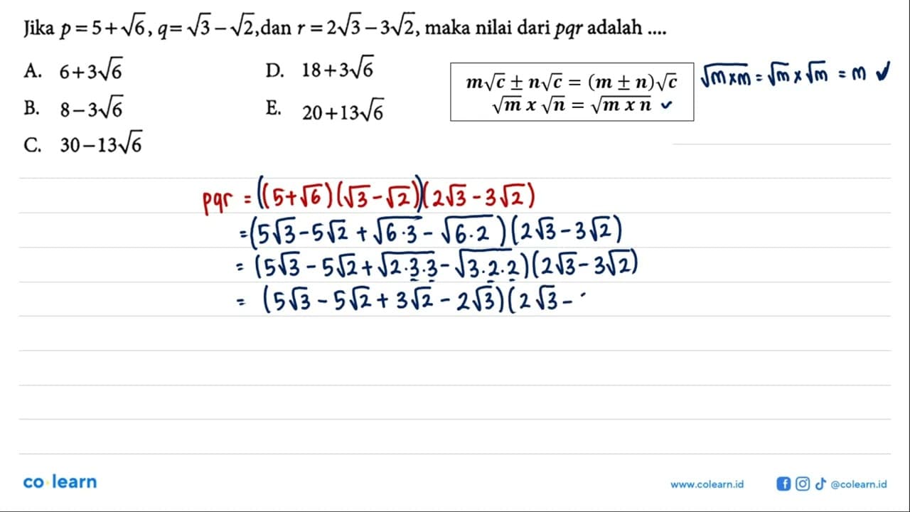 Jika p=5+ akar(6), q=akar(3)-akar(2), dan r=2akar(3)-3