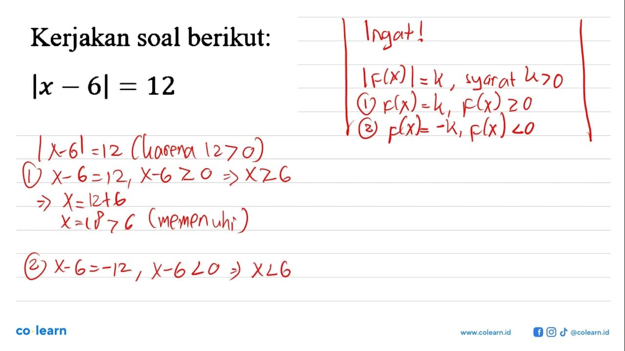 Kerjakan soal berikut: |x - 6| = 12