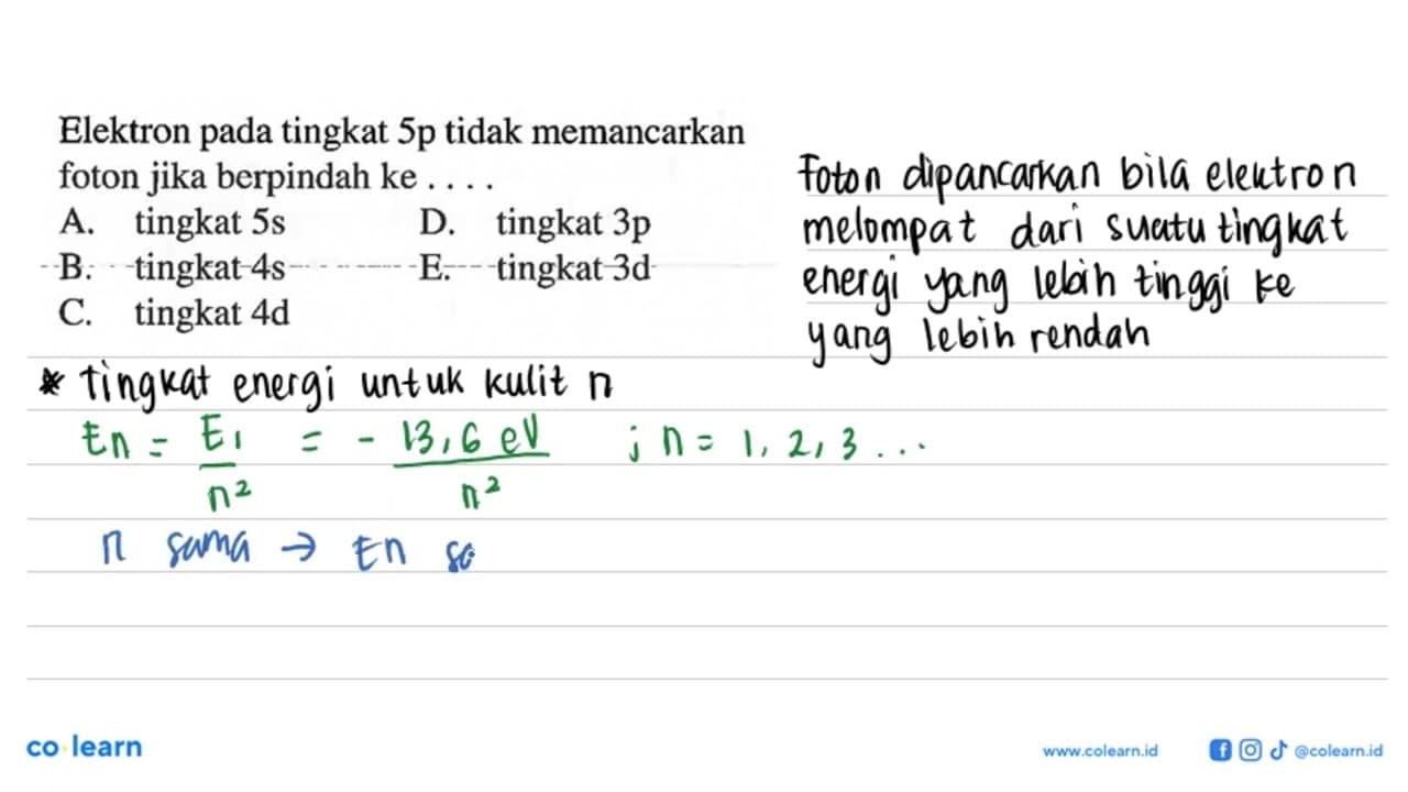 Elektron pada tingkat 5p tidak memancarkan foton jika