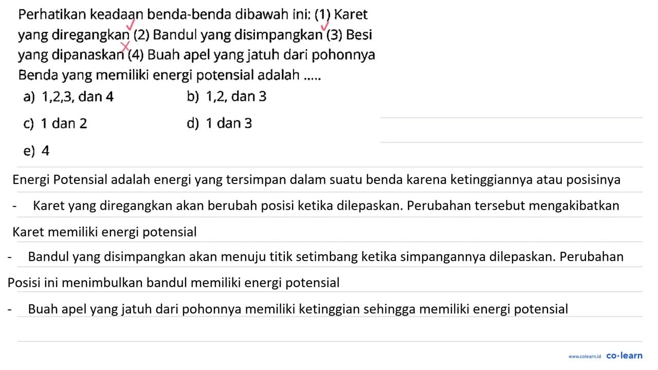 Perhatikan keadaan benda-benda dibawah ini: (1) Karet yang