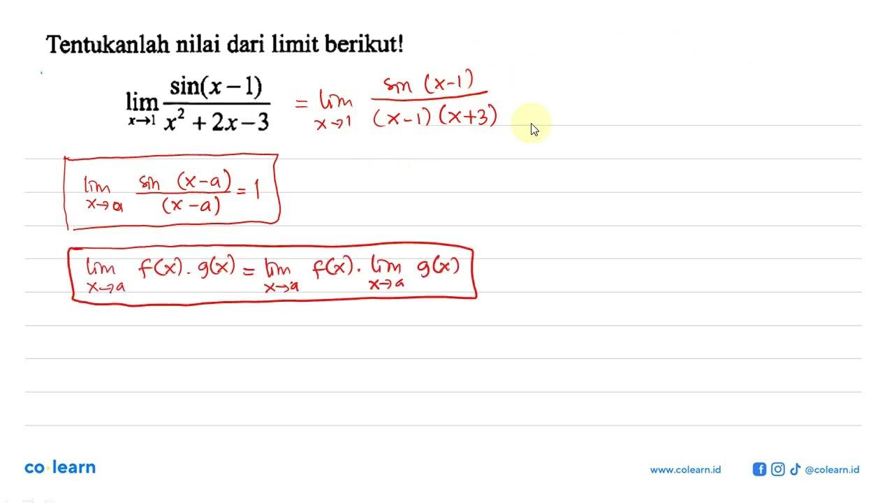 Tentukanlah nilai dari limit berikut! limit x -> 1