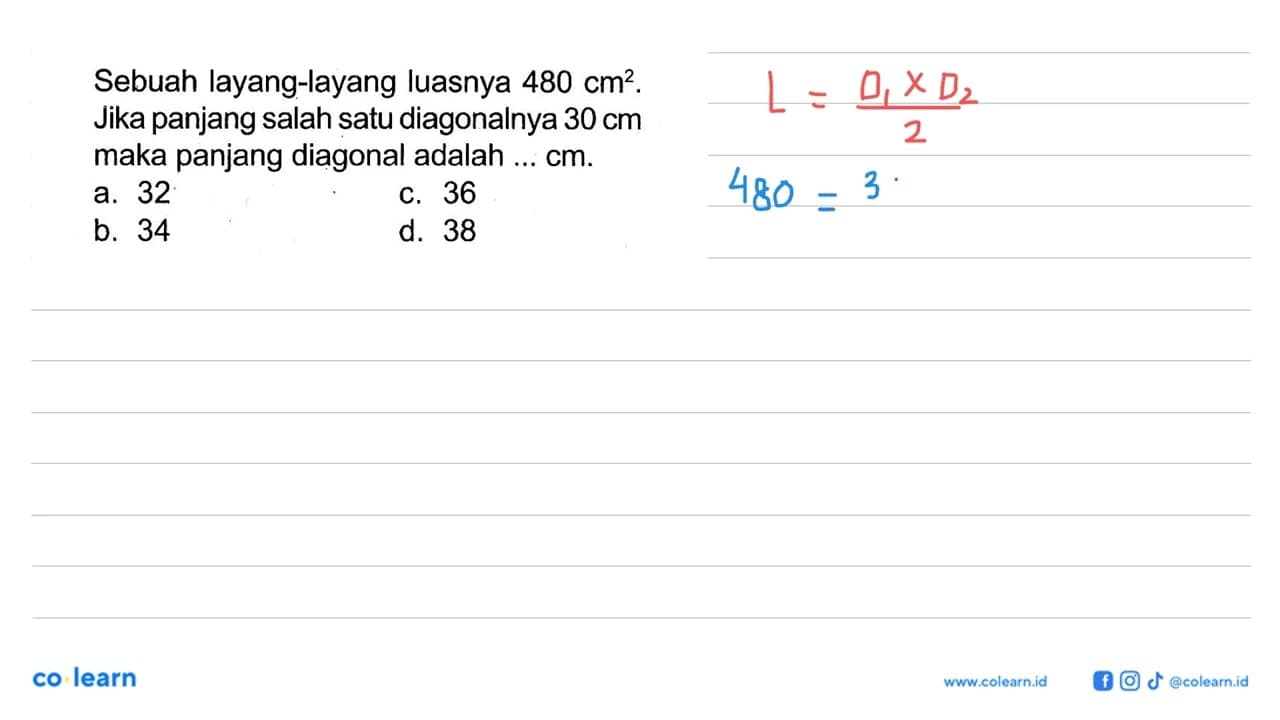 Sebuah layang-layang luasnya 480 cm^2. Jika panjang salah