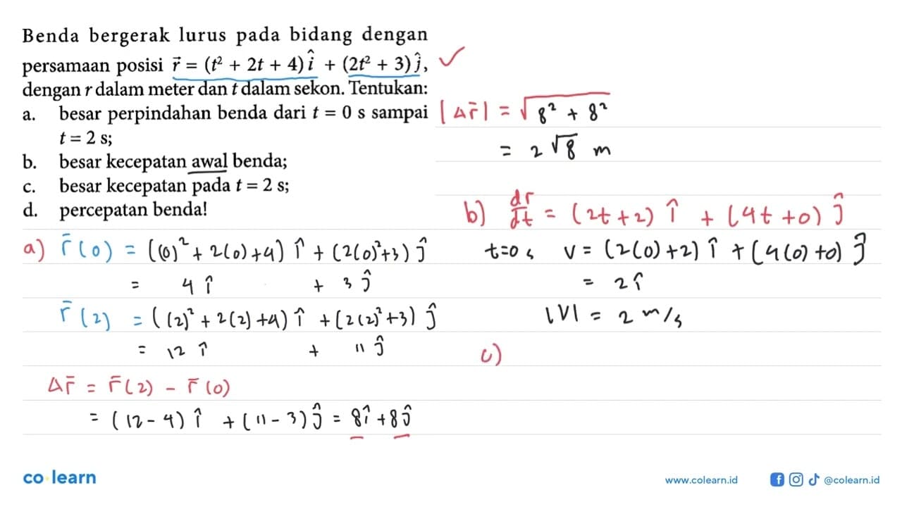 Benda bergerak lurus pada bidang dengan persamaan posisi r=