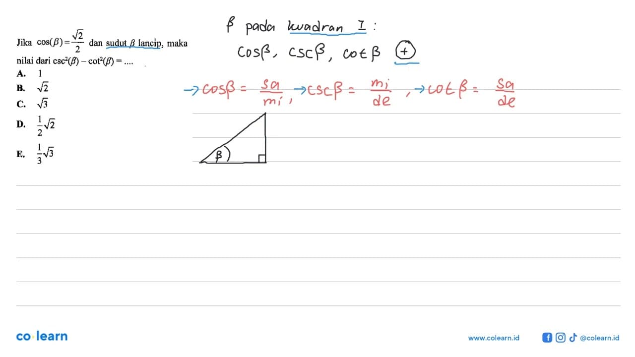 Jika cos (b)=akar(2)/2 dan sudut beta lancip, maka nilai