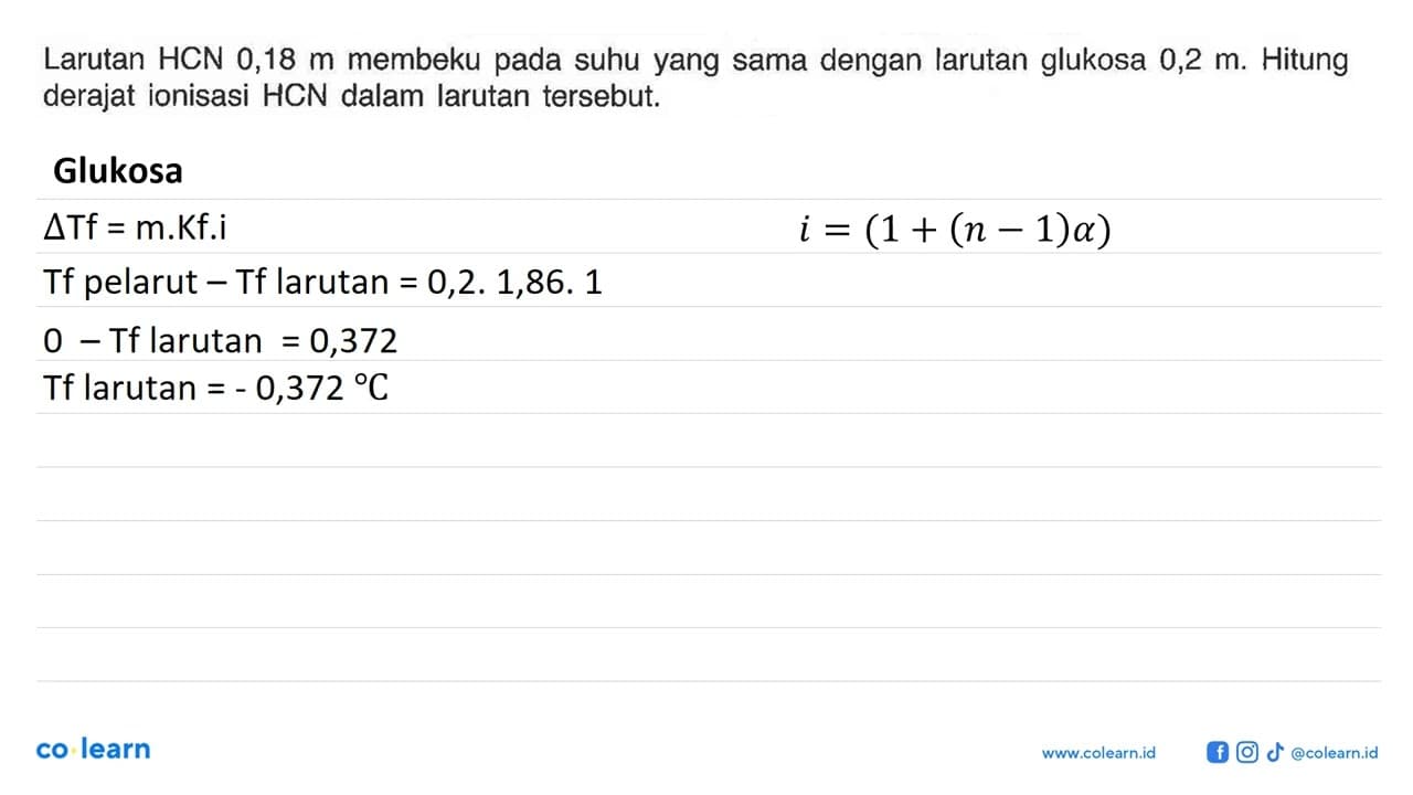 Larutan HCN 0,18 m membeku pada suhu yang sama dengan