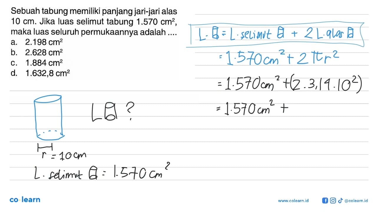 Sebuah tabung memiliki panjang jari-jari alas 10 cm . Jika