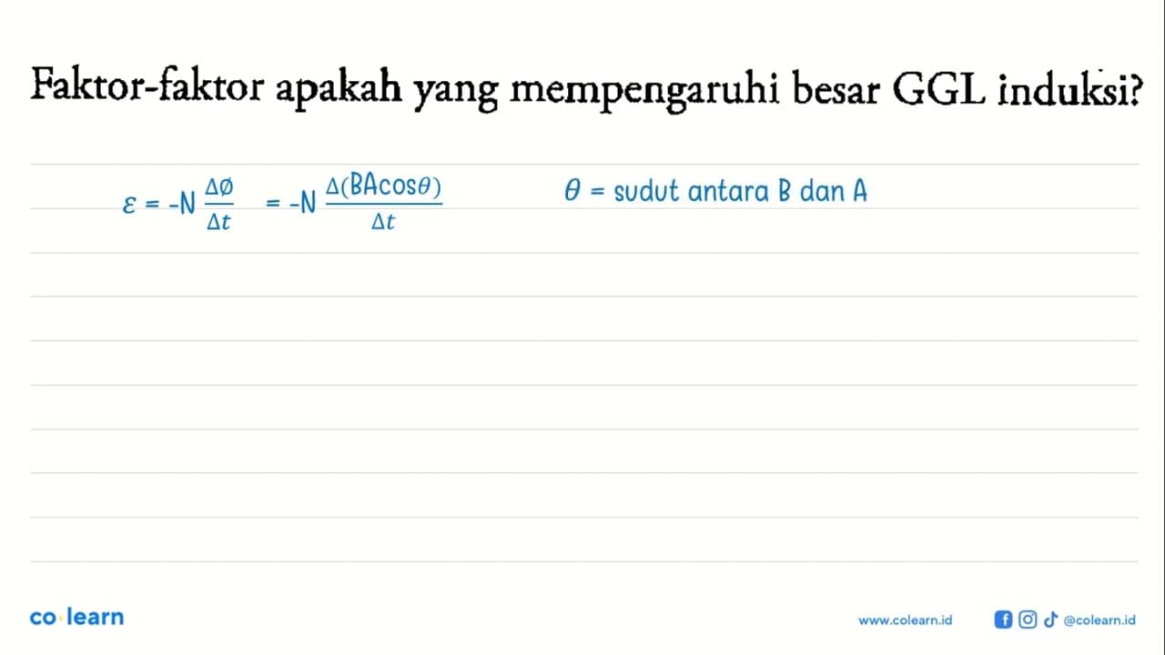 Faktor-faktor apakah yang mempengaruhi besar GGL induksi?